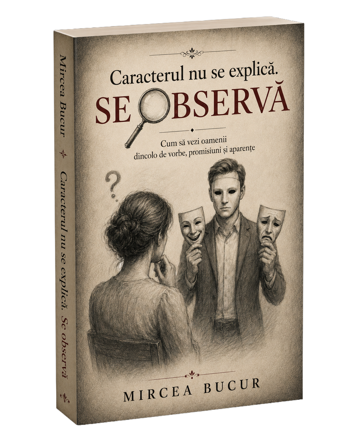 Cartea „Caracterul nu se explică. Se observă”